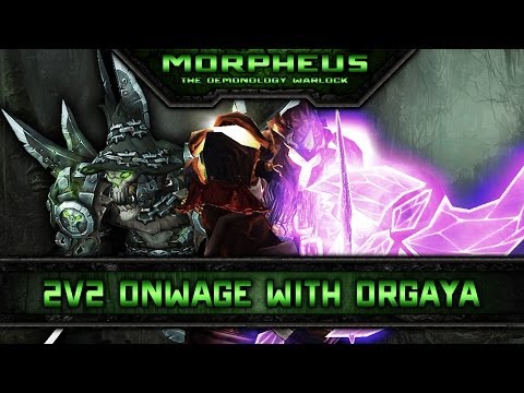 2v2 Arena Ownage with OrGaya