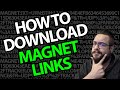 How To Download Magnet Links A Step By Step Guide
