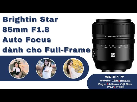 Ống kính Brightin Star 85mm F1.8 AF Full-Frame Sony E/Nikon Z