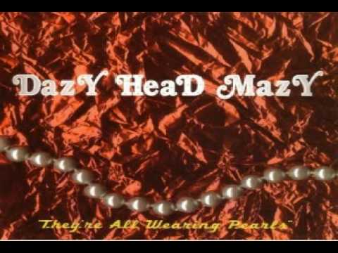Dazy Head Mazy - Never Forget