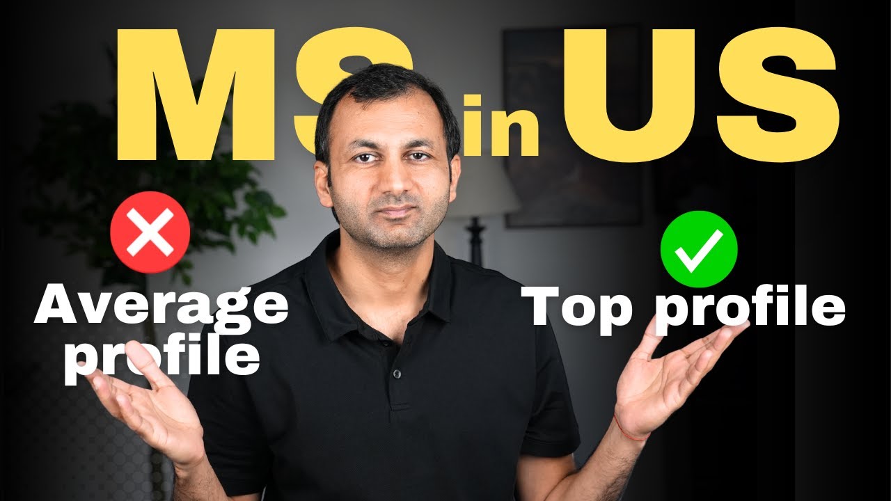Masters in USA - SECRET tips to improve you profile for best admits - MS in US