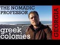 GEORGIA (SAKARTVELO): Were the ancient Greeks colonizers? GEORGIA (SAKARTVELO): Were the ancient Greeks colonizers?