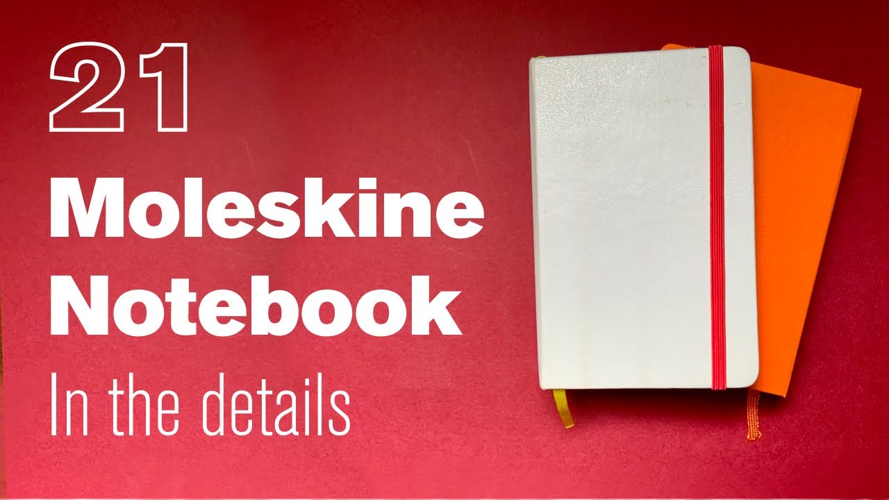 21 Moleskine Notebooks - Design in the Details