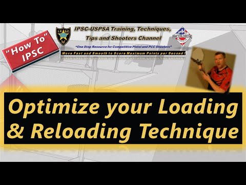How To: Optimize your IPSC Loading & Reloading Technique