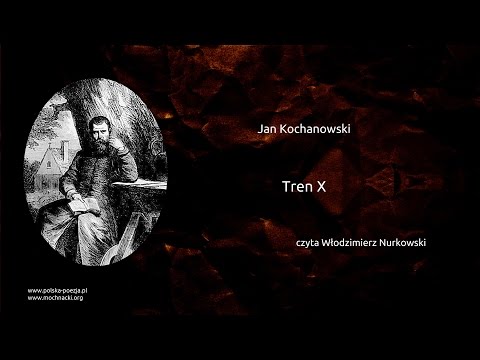 Jan Kochanowski - Tren X