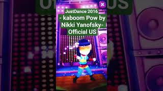 - Kaboom Pow by Nikki Yanofsky- Official US Just dance 2016