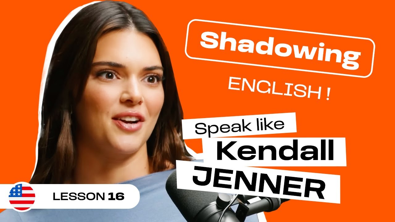 Shadowing English with Kendall JENNER | American English accent (lesson #16)