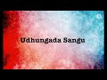 Udhungada Sangu Song Lyrics Song By Anirudh Ravichander