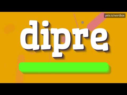 DIPRE - HOW TO PRONOUNCE IT!?