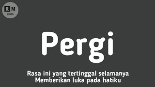 Download lagu No Exit - Pergi (LIRIK) mp3 Download lagu No Exit - Pergi (LIRIK) mp3