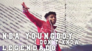 NBA YoungBoy - I Don&#39;t Know (Legendado/Tradução)