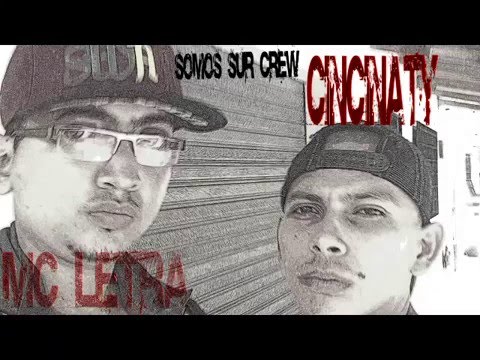 MC LETRA - CINCINATY - FREE - SOMOS SUR CREW