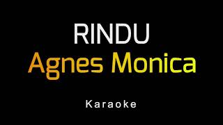 Agnes Monica - Rindu (Karaoke)
