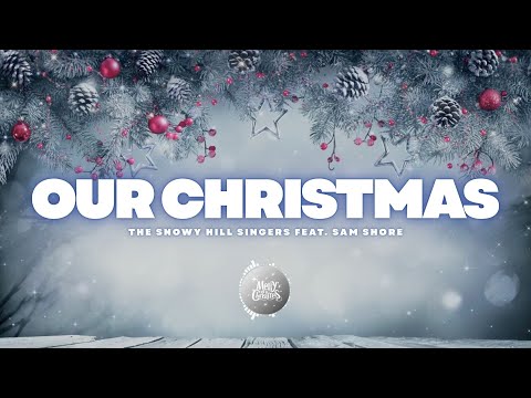 Our Christmas - The Snowy Hill Singers feat. Sam Shore - Background Music - Epidemic Sound