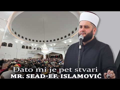 Dato  mi je pet stvari - mr. Sead-ef. Islamović #hadzimehovadzamija #novipazar #sandzak #ramadan