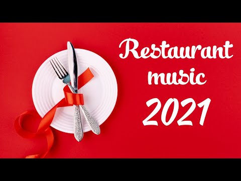 Restaurant music 2021 - Instrumental Lounge Jazz Background Music for Restaurants
