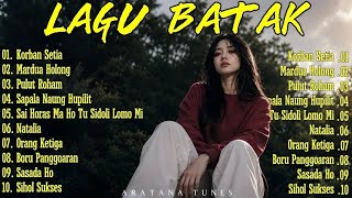 Download lagu ( TERBARU ) LAGU BATAK TERPOPULER - 10 Lagu Batak Paling Populer Sepanjang Masa | Aratana Tunes mp3