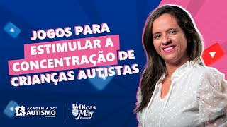 Jogos pra estimular a concentração de crianças autistas