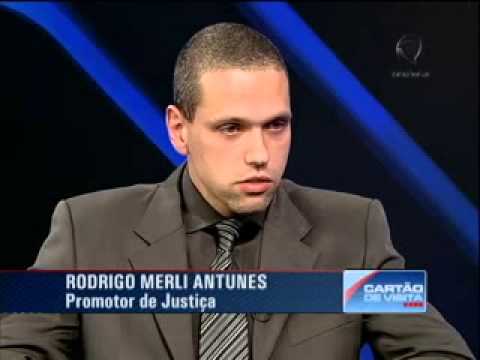 Cartão de Visita: com o Promotor Rodrigo Merli Antunes e o juiz Leandro Bittencourt Cano - Parte 2