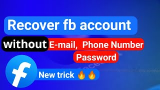 fb account recovery without mobile number or email in a new way