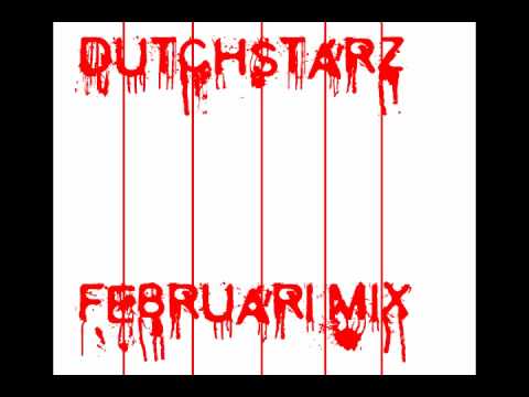 Dutchstarz - FEBRUARI HOUSE MIX  ツ