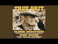 True Grit: Big Trail (From "True Grit")