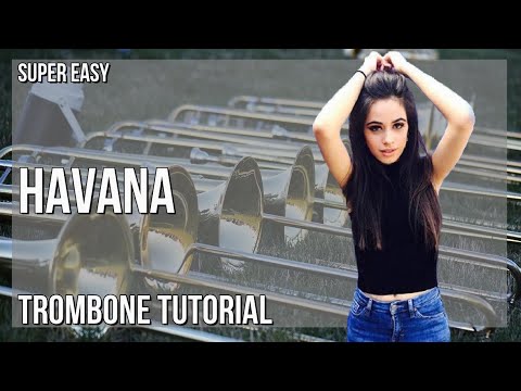 SUPER EASY: How to play Havana  by Camila Cabello on Trombone (Tutorial)