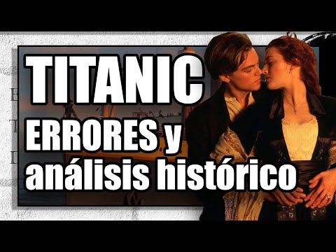 10 ERRORES HISTÓRICOS en TITANIC 🎥🎥 | ANÁLISIS HISTÓRICO de la PELÍCULA