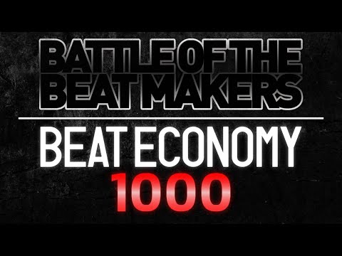 BEAT ECONOMY 1000 (Ep. 1) || BATTLE OF THE BEAT MAKERS