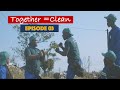Together Clean Episode 3