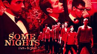 Some Nights - Fun. &amp; Glee