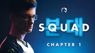 Liquid LoL | SQUAD: Chapter 1 - Pilot