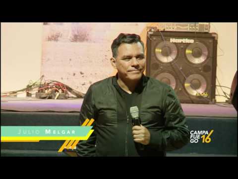 LA VOLUNTAD DE DIOS - Julio Melgar en Campafuego 2016