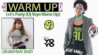 Zumba ® Fitness Warm Up 2017 Let's Party (Dj Yoyo Sanchez Mix)