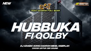 Download lagu TRAP HADROH FULL BASS HUBBUKA FI QOLBY MIDEL NGEPLAK‼️ mp3