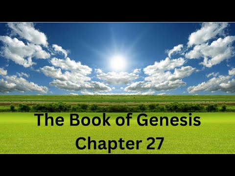 Genesis Chapter 27: Verse 1-46