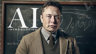 Professor Elon Musk on Artificial Intelligence (and the Basics of AI) - Documentary