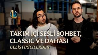 Takım İçi Sesli Sohbet, Classic ve Dahası | Geliştiricilerden - League