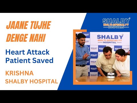 JAANE TUJHE DENGE NAHI – Heart Attack Patient Saved at Krishna Shalby Hospital by Dr Abhimanyu Kothari