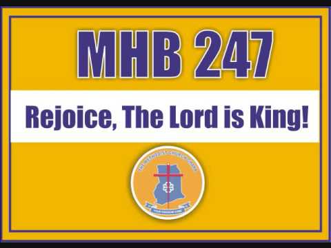 MHB 247   Rejoice, The Lord is King!