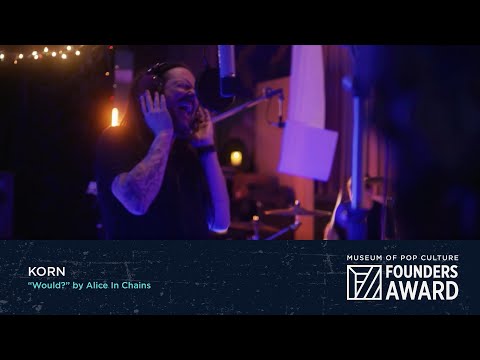 KORN - Would? by Alice In Chains | MoPOP Founders Award 2020