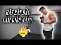 HÃY BẮT ĐẦU LÀM ĐIỀU NÀY !!! | NGÀY TẬP TAY