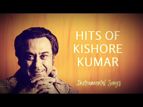 HITS Of Kishore Kumar Instrumental Songs | BEST Of Kishore Kumar