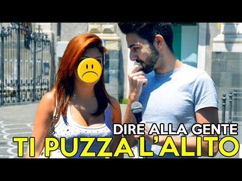 Dire alla gente "TI PUZZA L'ALITO"