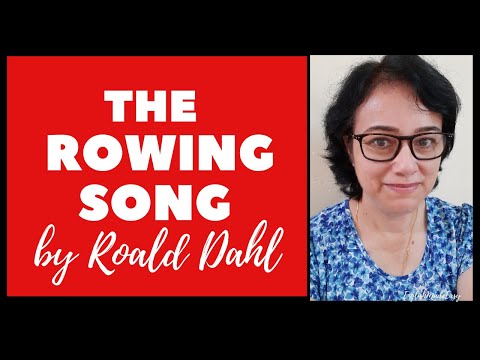 The Rowing Song by Roald Dahl/Recitation