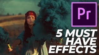 Premiere Pro Effects - Top 5 Must Have