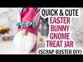Easter Bunny Gnome Treat Container / Free Gnome Pattern / Dollar Tree Gnome / Gnome Treat Holder DIY