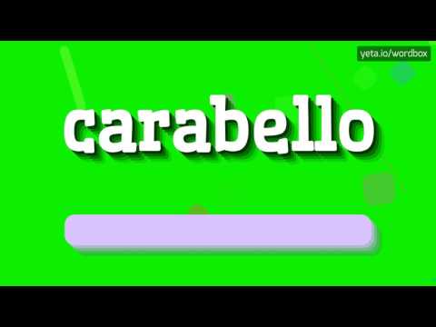 CARABELLO - HOW TO PRONOUNCE IT!?