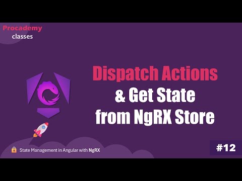 #12 Dispatch Actions & Get State from NgRx Store | Master Angular State Management with NgRx