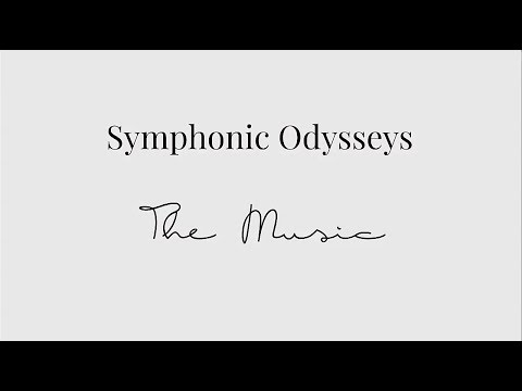 Symphonic Odysseys - Part 1: The Music